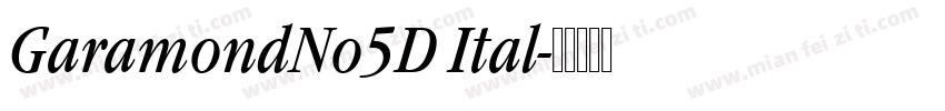 GaramondNo5D Ital字体转换